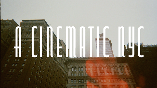 A Cinematic NYC